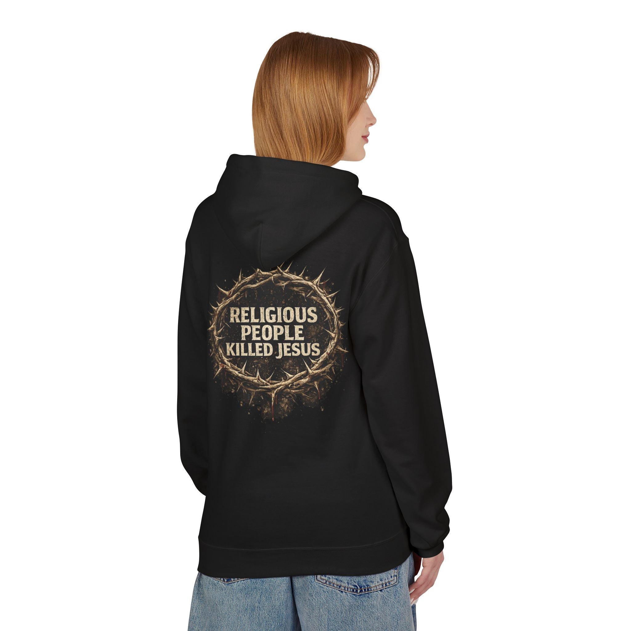 Religious People Killed Jesus Hoodie
