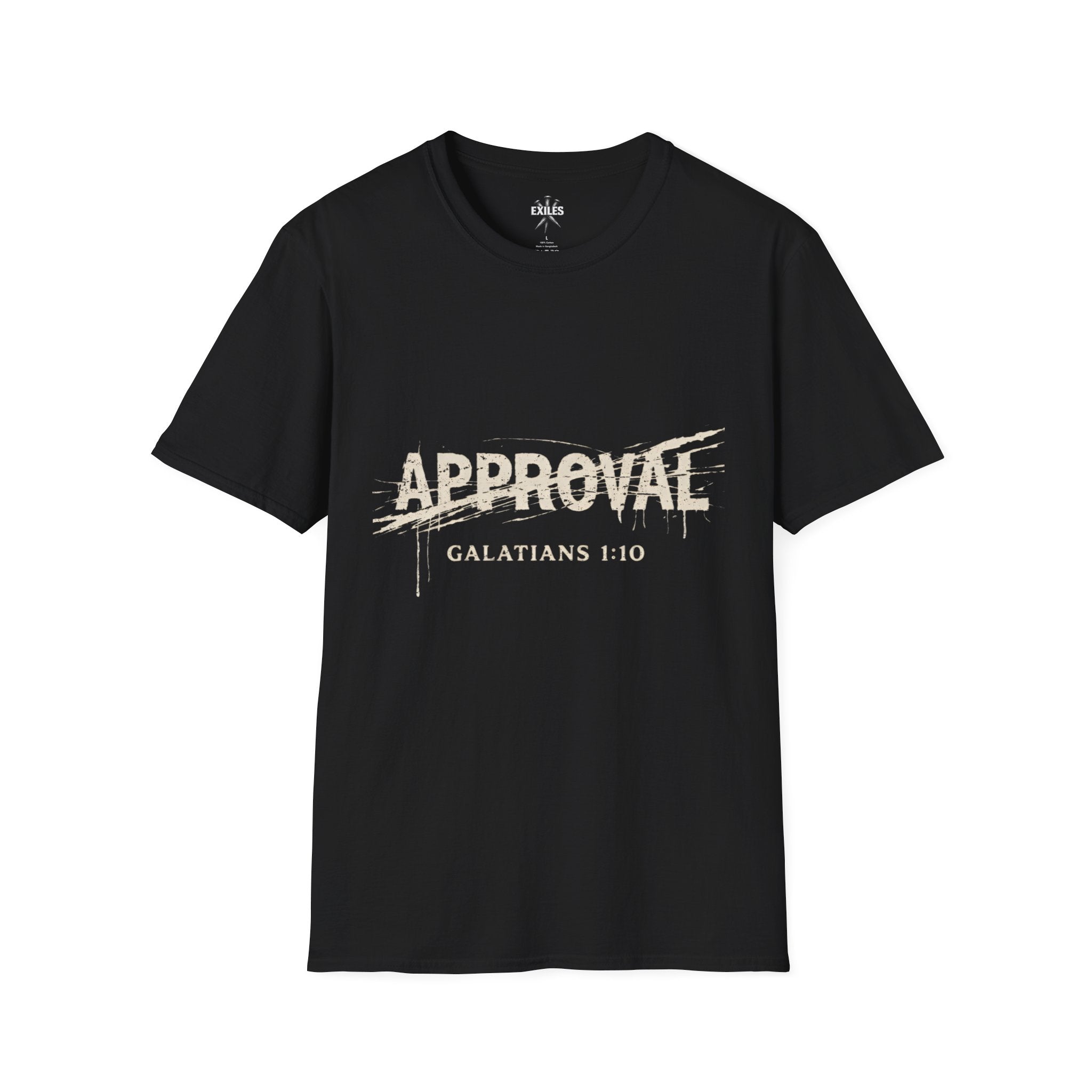 Approval Galatians 1:10 T-Shirt