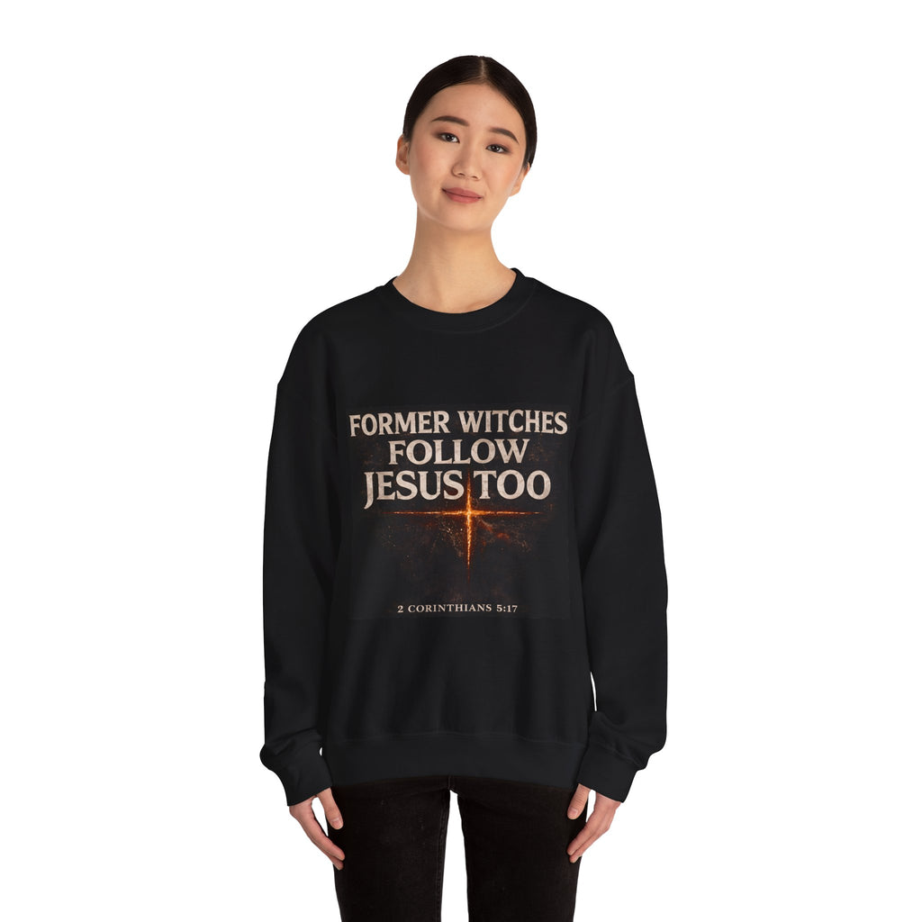 Christian Sweatshirt "Former Witches Follow Jesus Too" – Faith Conversion Crewneck