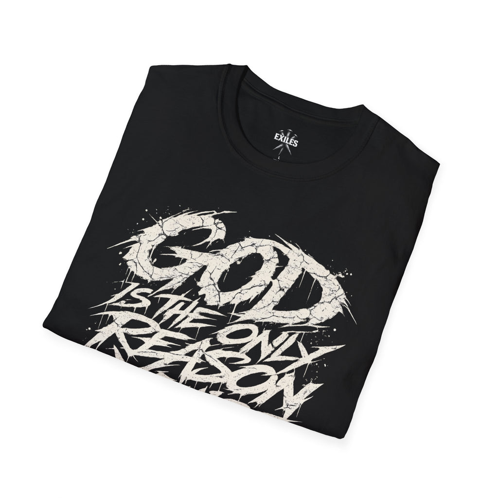 Christian Graphic T-Shirt — "God Is The Only Reason You're Alive" Streetwear Tee