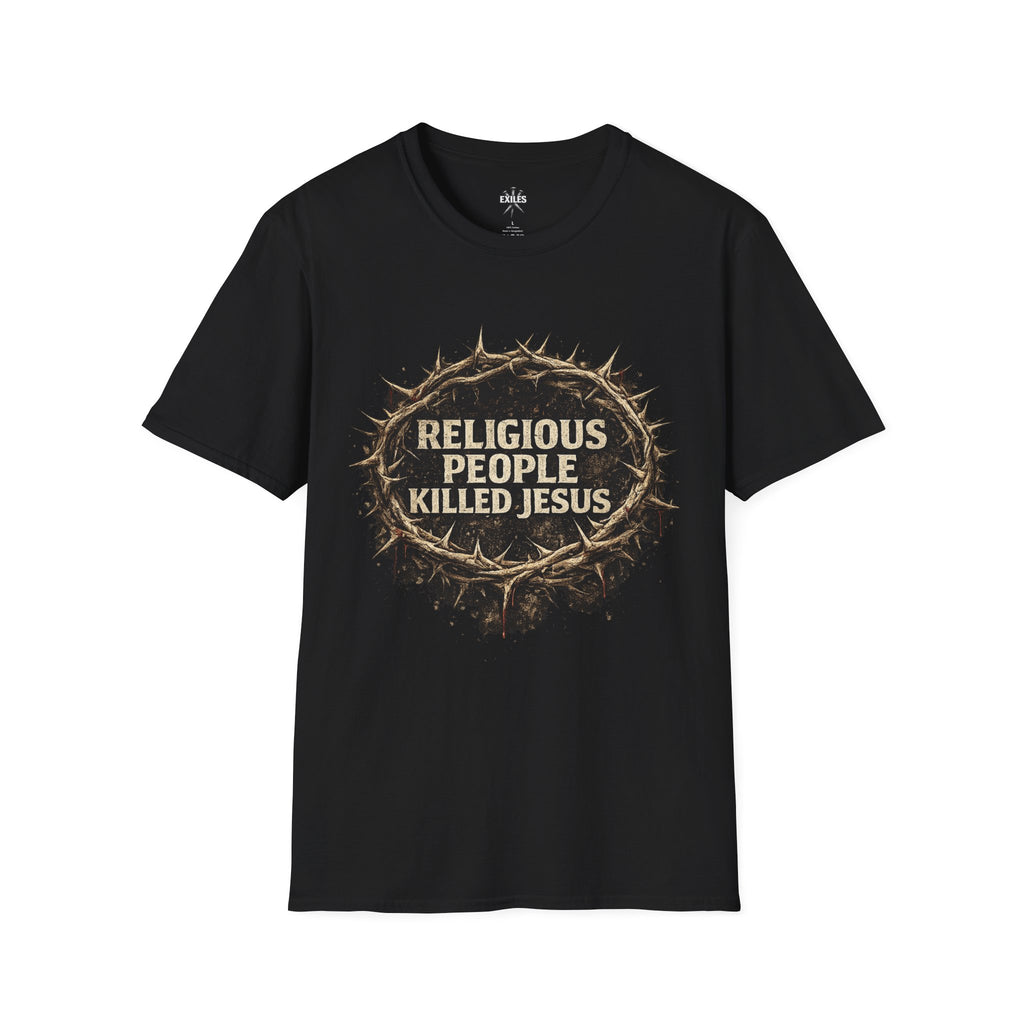 T-Shirt — "Religious People Killed Jesus" Crown of Thorns Graphic