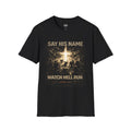 Christian T-Shirt — "Say His Name, Watch Hell Run" Cross Graphic (James 2:19)