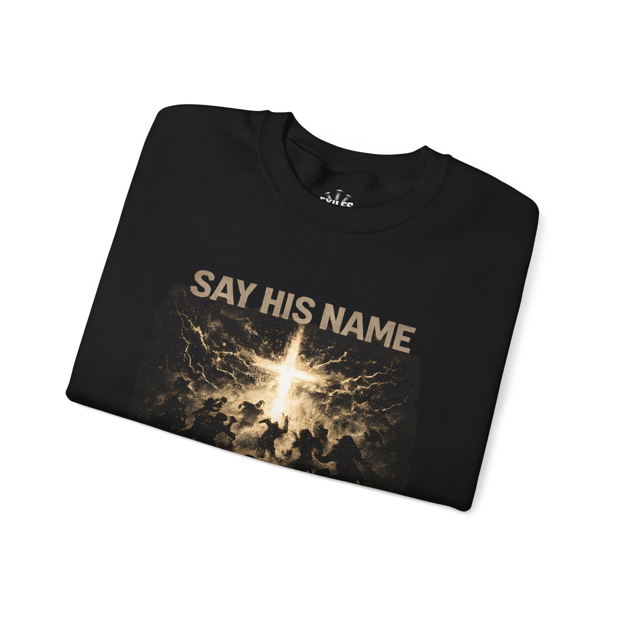 Christian Sweatshirt - "Say His Name, Watch Hell Run" Crewneck