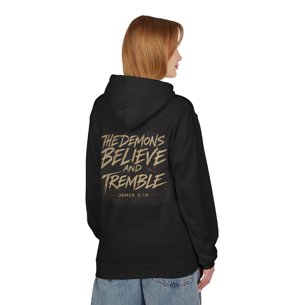 Hoodie - "The Demons Believe and Tremble" Christian Faith Graphic Hoodie (James 2:19)