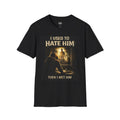 Christian Faith T-Shirt — "I Used to Hate Him / Then I Met Him" Inspirational Tee