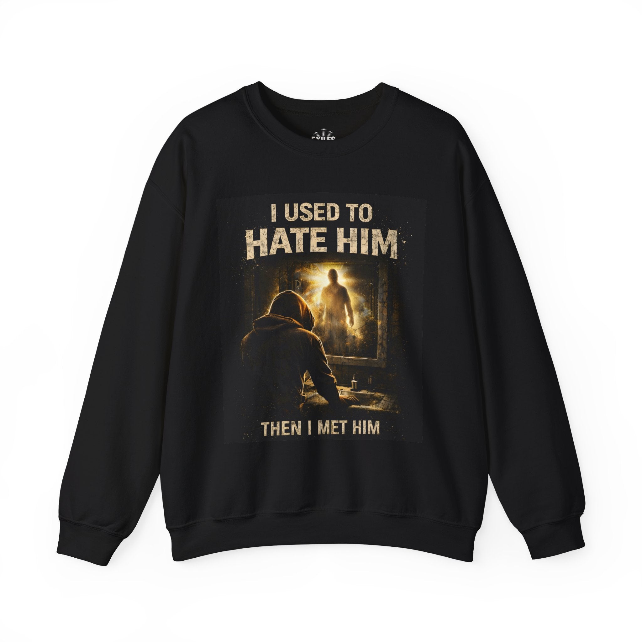 Crewneck Sweatshirt — "I Used to Hate Him Then I Met Him" Vintage Graphic