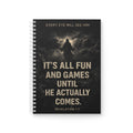 Spiral Notebook — "It's All Fun and Games Until He Actually Comes" Christian Revelation 1:7 Journal