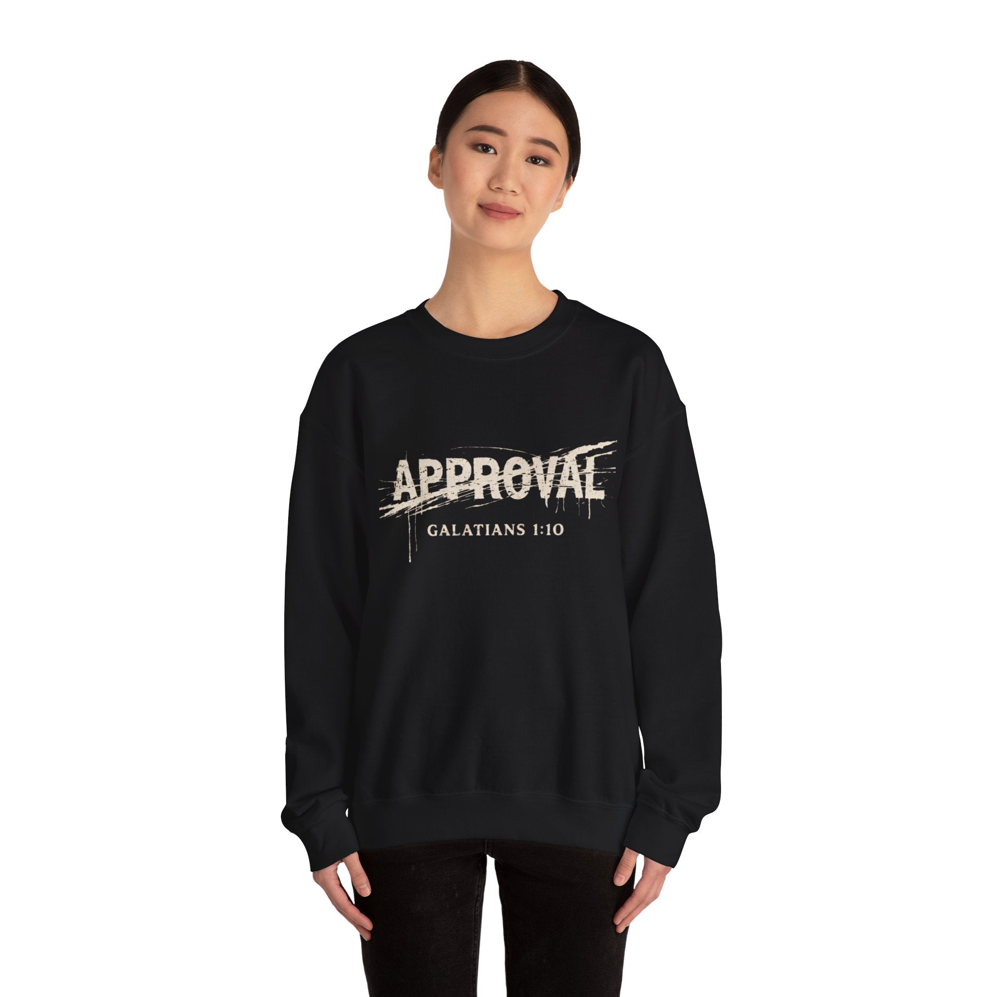 Approval Crewneck Sweatshirt — "Approval" Galatians 1:10 Christian Graphic Pullover