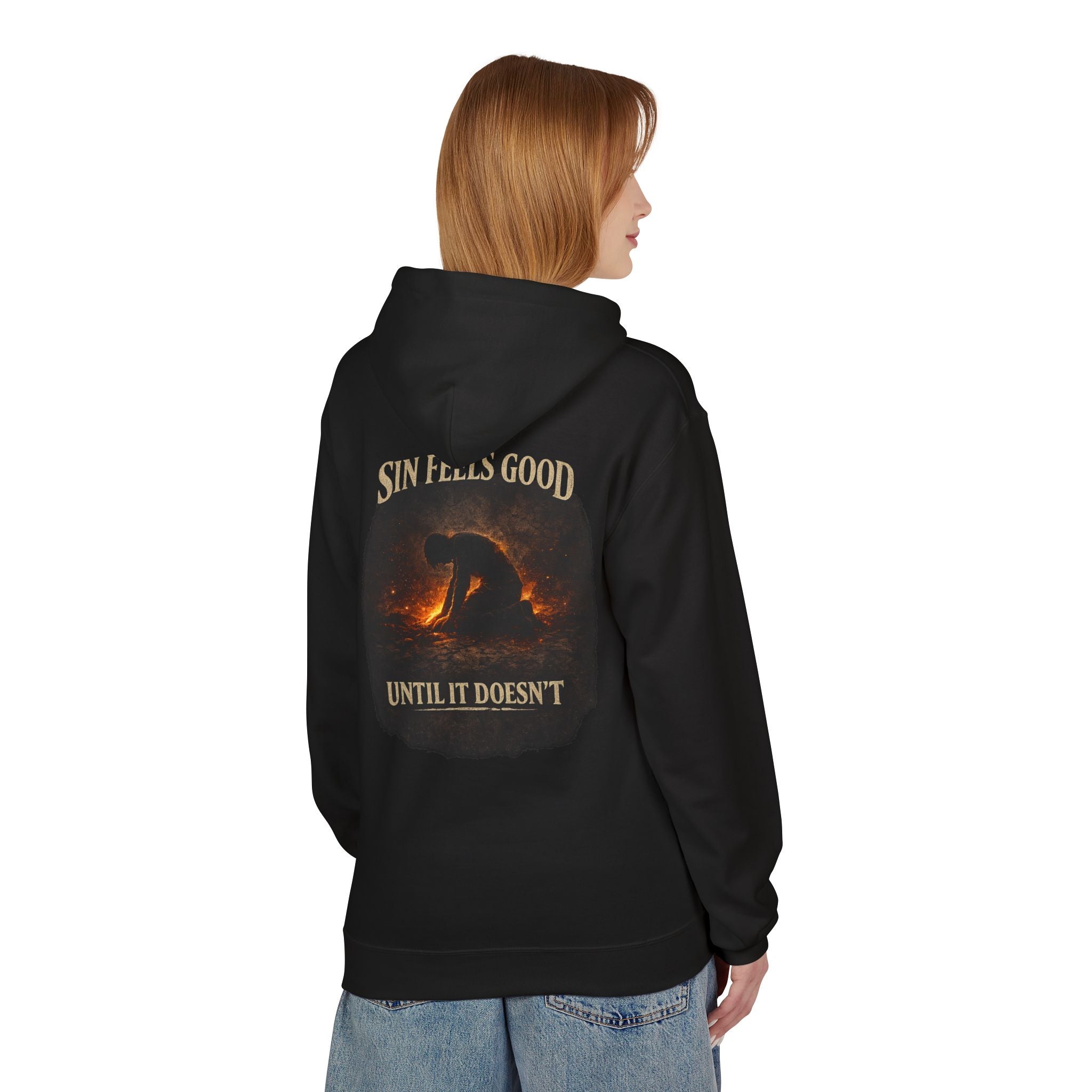Sin Feels Good Hoodie — Graphic Back Print "Sin Feels Good Until It Doesn't"