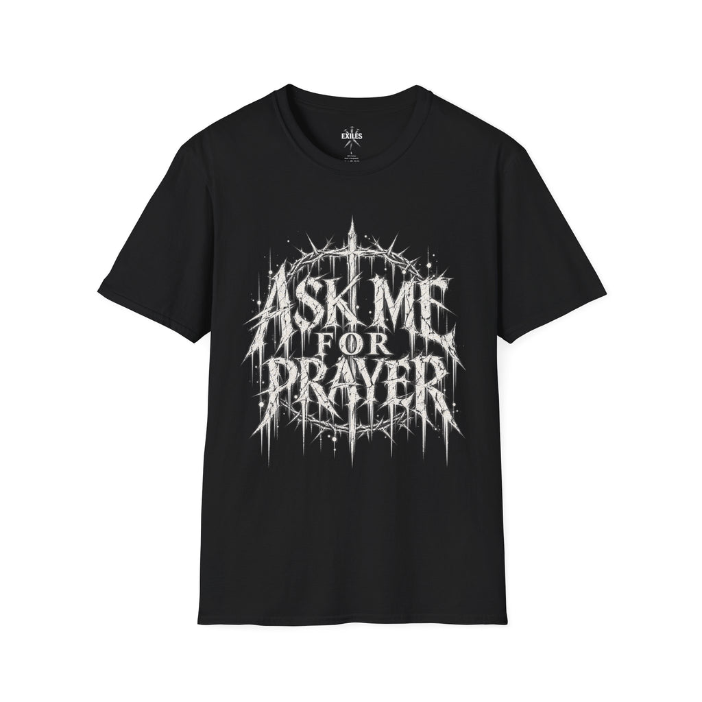 Ask Me For Prayer Unisex Softstyle T-Shirt