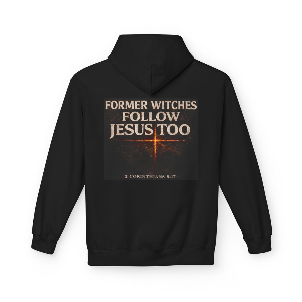 Hoodie - "Former Witches Follow Jesus Too" Christian Conversion Graphic Hoodie