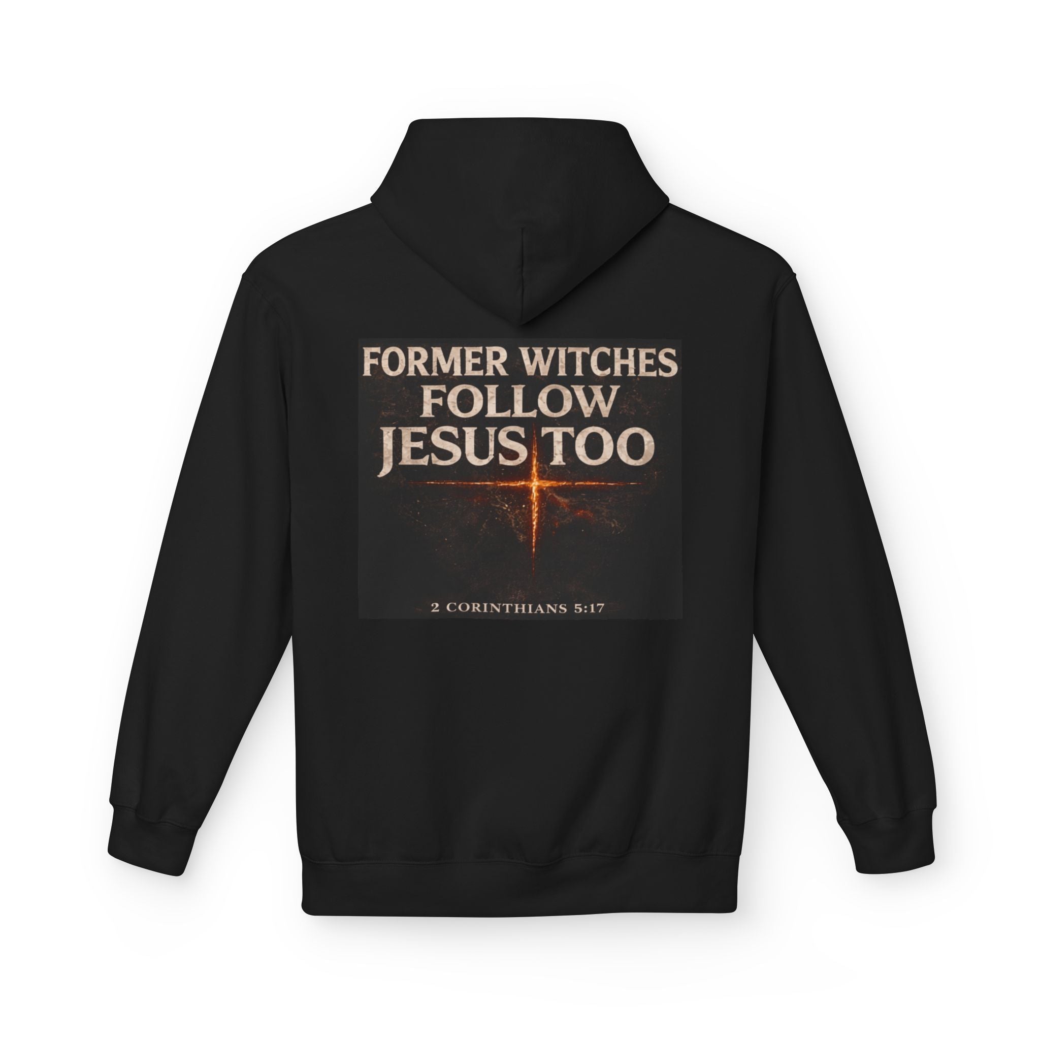 Hoodie - "Former Witches Follow Jesus Too" Christian Conversion Graphic Hoodie