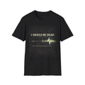 T-Shirt — "I Should Be Dead But God Had Other Plans" Faith Recovery Tee