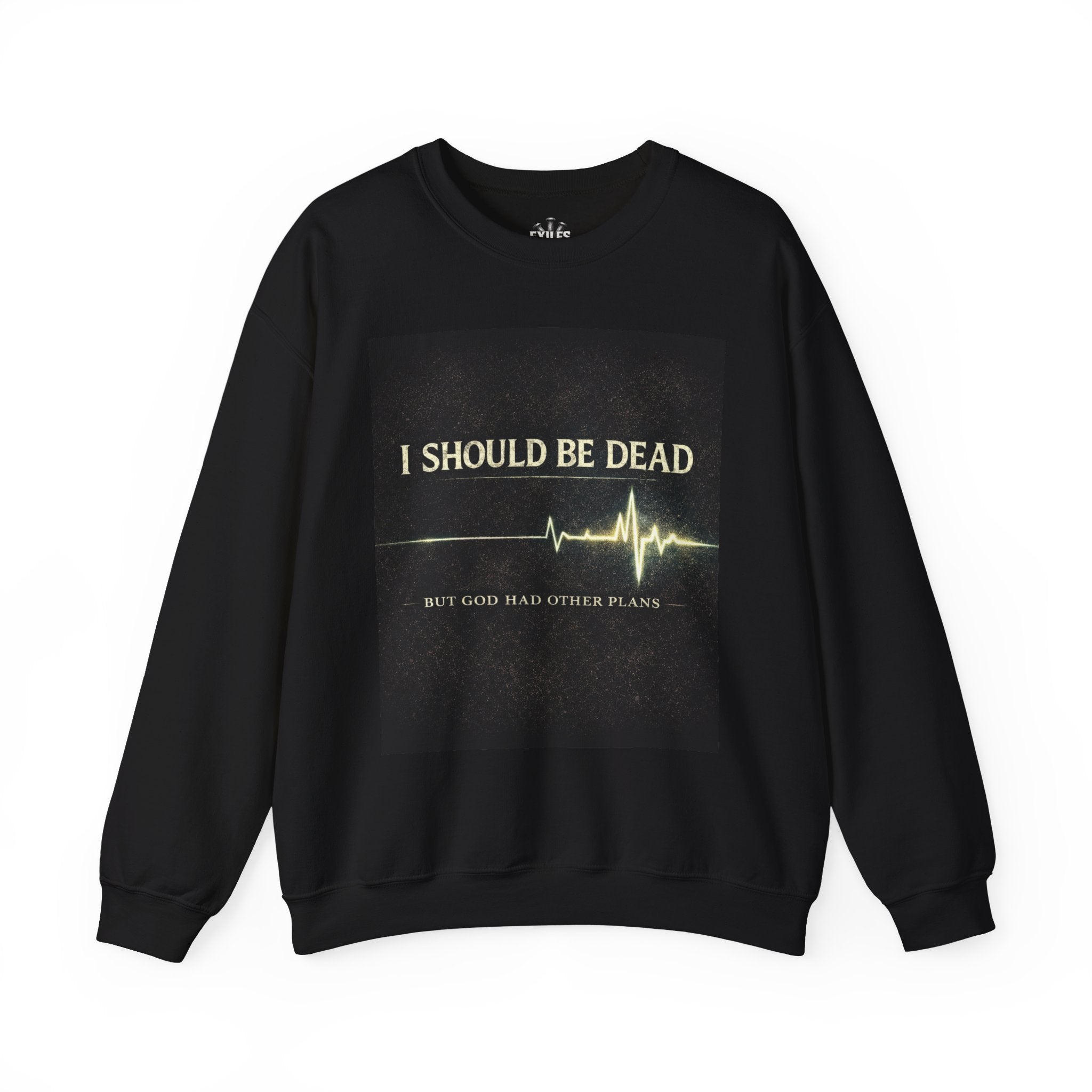 Crewneck Sweatshirt — "I Should Be Dead" Heartbeat Graphic