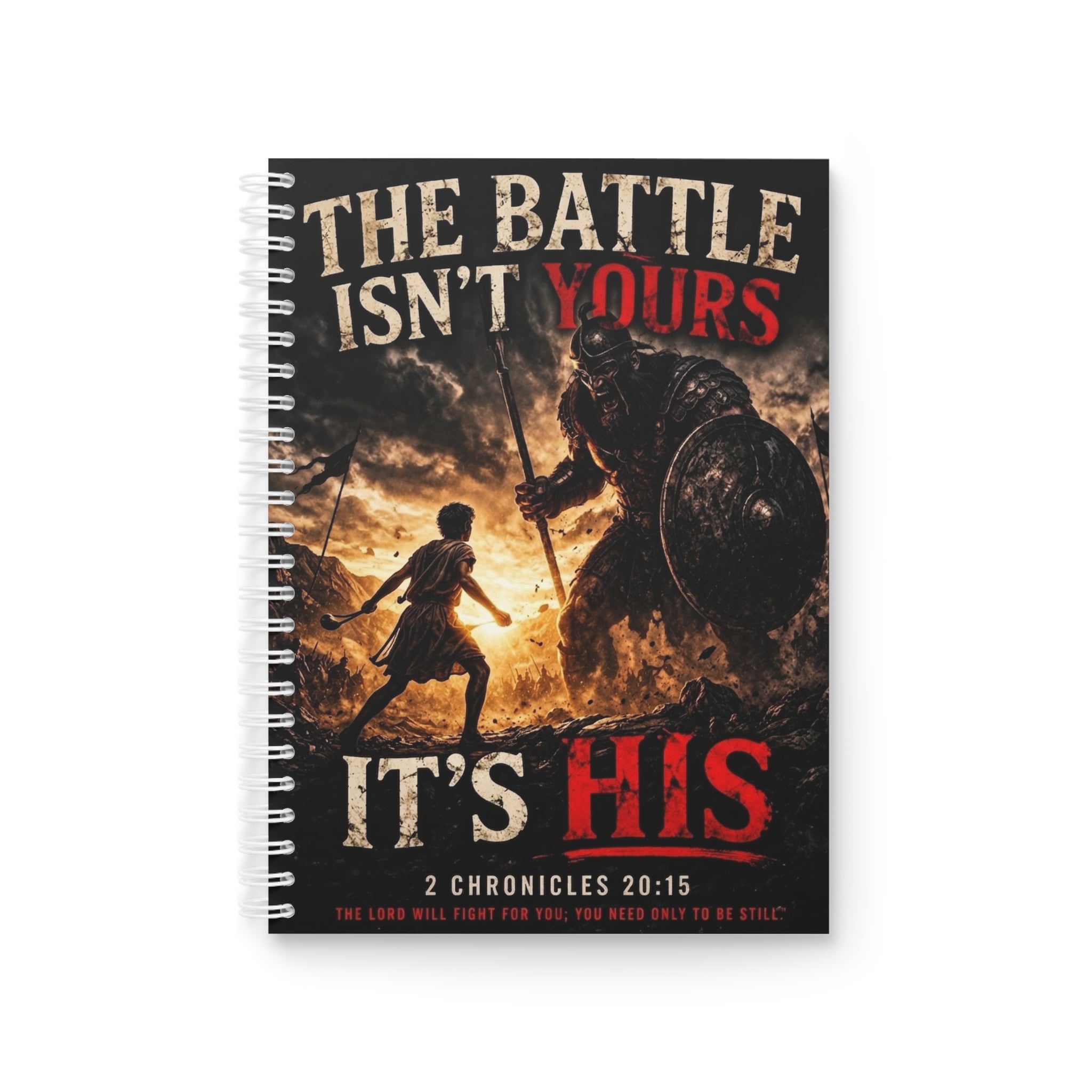 Spiral Notebook — "The Battle Isn’t Yours, It’s His" David and Goliath Christian Journal (2 Chronicles 20:15)