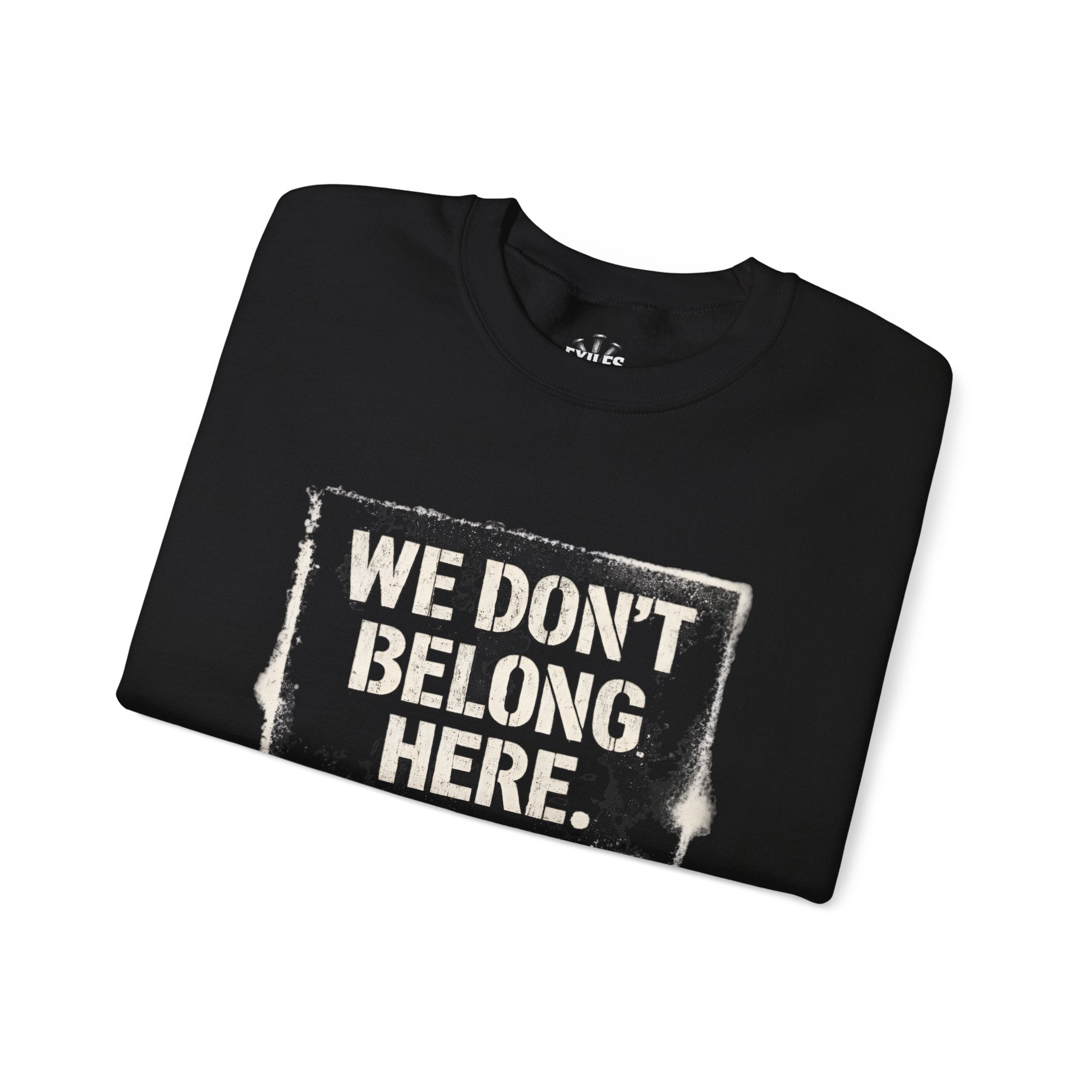 Sweatshirt — "We Don't Belong Here." Christian Scripture Crewneck (John 17:16)