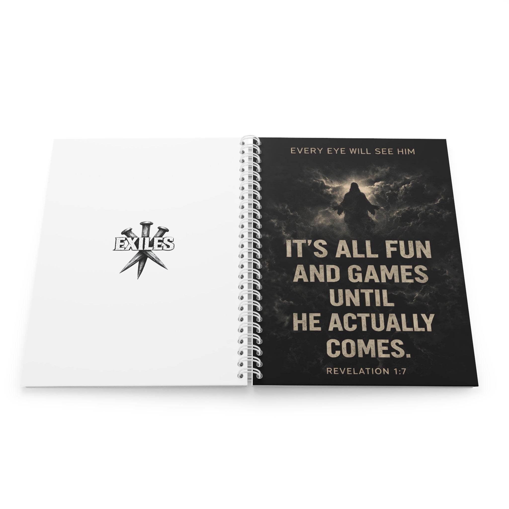 Spiral Notebook — "It's All Fun and Games Until He Actually Comes" Christian Revelation 1:7 Journal
