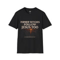 Former Witches Follow Jesus Too T-Shirt — Christian Conversion Faith Tee (2 Corinthians 5:17)